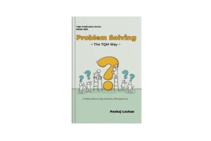 Read more about the article PROBLEM SOLVING – the TQM Way